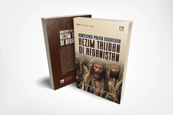 Kontestasi Politik Kekuasaan Rezim Taliban di Afganistan
