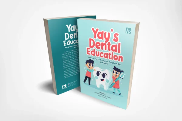 Yay's Dental Education Meningkatkan Keterampilan Menggosok Gigi Anak