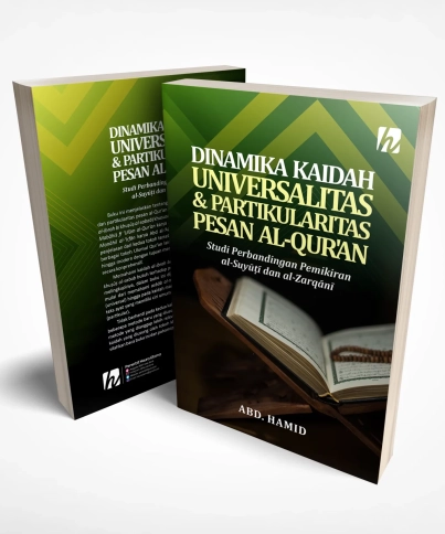 Dinamika Kaidah Universalitas dan Partikularitas Pesan al-Qur’an: Studi Perbandingan Pemikiran al-Suyūṭī dan al-Zarqānī
