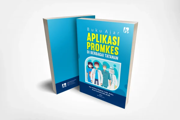 Buku Ajar Aplikasi Promkes di Berbagai Tatanan