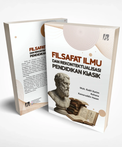 Filsafat Ilmu dan Rekontektualisasi Pendidikan Klasik