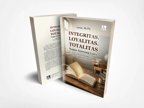 Integritas, Loyalitas, Totalitas Napas Seorang Guru